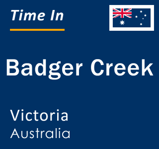 Current local time in Badger Creek, Victoria, Australia