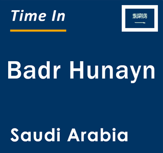 Current local time in Badr Hunayn, Saudi Arabia