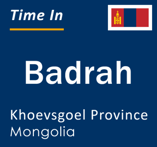 Current local time in Badrah, Khoevsgoel Province, Mongolia