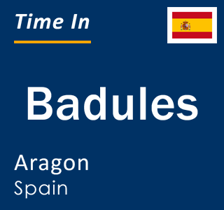 Current local time in Badules, Aragon, Spain