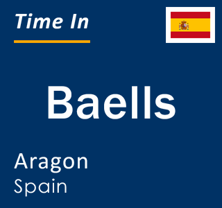 Current local time in Baells, Aragon, Spain