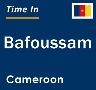 Current time in Bafoussam, Cameroon