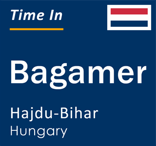 Current local time in Bagamer, Hajdu-Bihar, Hungary