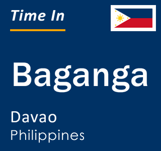 Current local time in Baganga, Davao, Philippines