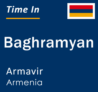 Current local time in Baghramyan, Armavir, Armenia