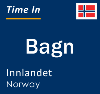 Current local time in Bagn, Innlandet, Norway
