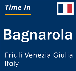 Current local time in Bagnarola, Friuli Venezia Giulia, Italy