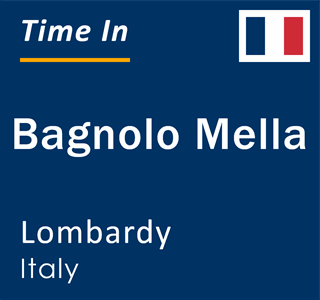 Current local time in Bagnolo Mella, Lombardy, Italy