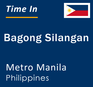Current local time in Bagong Silangan, Metro Manila, Philippines