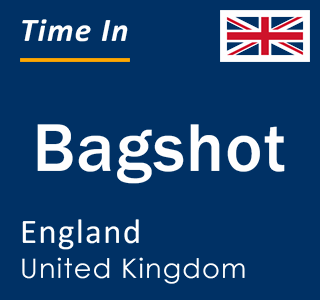 Current local time in Bagshot, England, United Kingdom