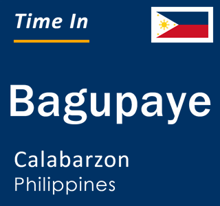 Current local time in Bagupaye, Calabarzon, Philippines