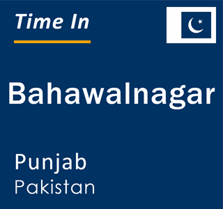 Current local time in Bahawalnagar, Punjab, Pakistan