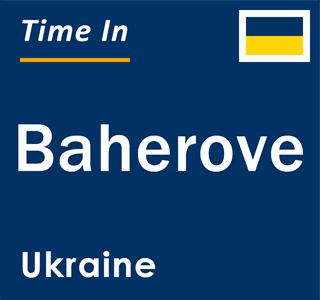 Current local time in Baherove, Ukraine