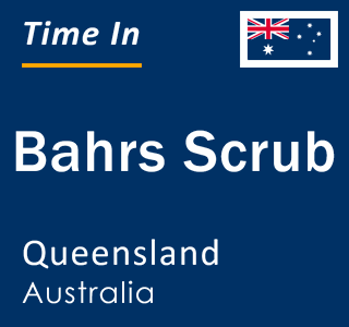 Current local time in Bahrs Scrub, Queensland, Australia