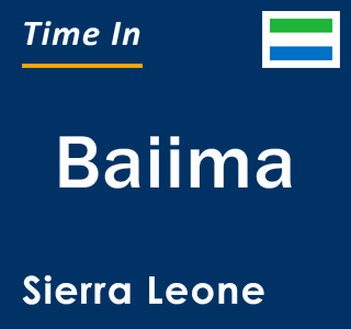 Current local time in Baiima, Sierra Leone