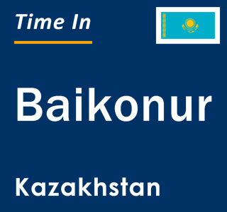 Current local time in Baikonur, Kazakhstan