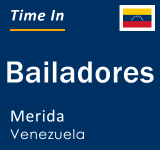 Current time in Bailadores, Merida, Venezuela