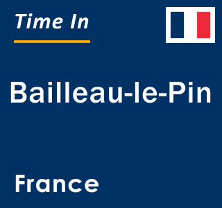 Current local time in Bailleau-le-Pin, France