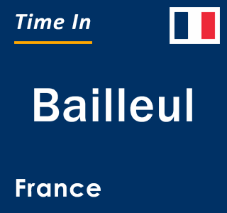 Current local time in Bailleul, France