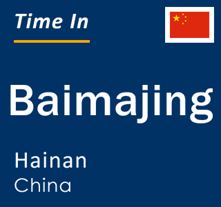 Current local time in Baimajing, Hainan, China