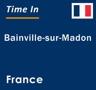 Current local time in Bainville-sur-Madon, France