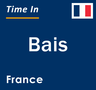 Current local time in Bais, France