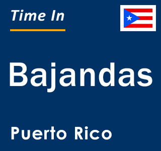 Current local time in Bajandas, Puerto Rico