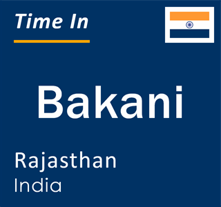 Current local time in Bakani, Rajasthan, India