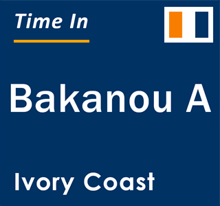 Current local time in Bakanou A, Ivory Coast