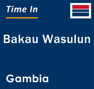 Current local time in Bakau Wasulun, Gambia