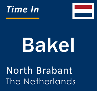 Current local time in Bakel, North Brabant, The Netherlands