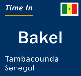 Current local time in Bakel, Tambacounda, Senegal