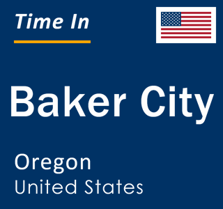 Current local time in Baker City, Oregon, United States