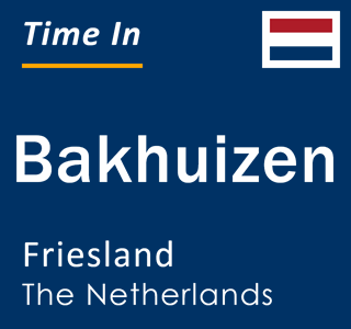 Current local time in Bakhuizen, Friesland, The Netherlands