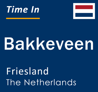 Current local time in Bakkeveen, Friesland, The Netherlands