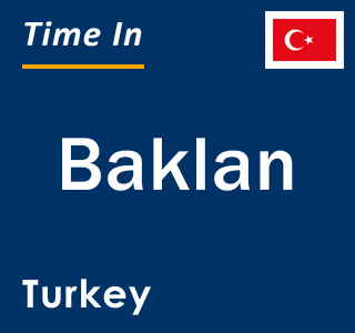 Current local time in Baklan, Turkey