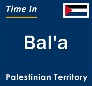 Current local time in Bal'a, Palestinian Territory