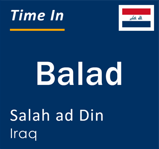 Current time in Balad, Salah ad Din, Iraq