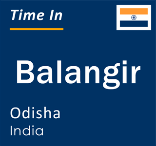 Current local time in Balangir, Odisha, India