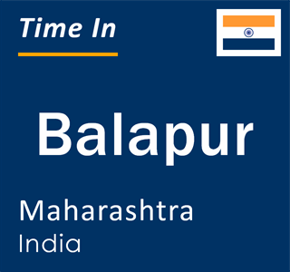 Current local time in Balapur, Maharashtra, India