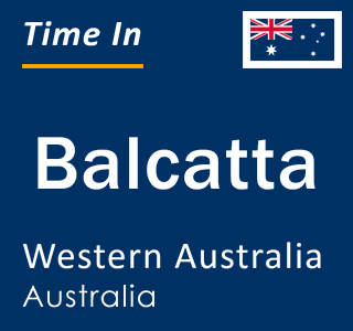 Current local time in Balcatta, Western Australia, Australia