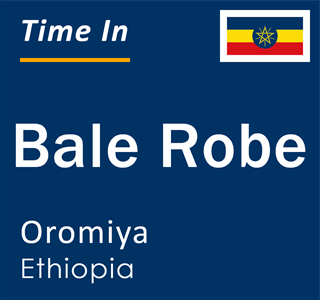 Current local time in Bale Robe, Oromiya, Ethiopia