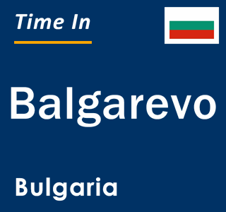 Current local time in Balgarevo, Bulgaria