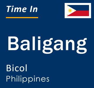 Current local time in Baligang, Bicol, Philippines
