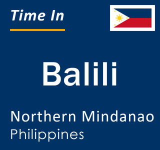 Current local time in Balili, Northern Mindanao, Philippines