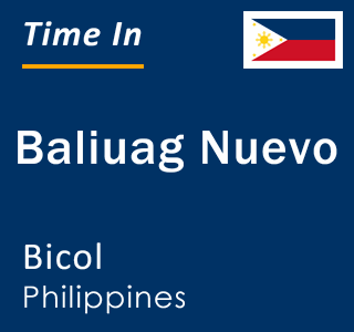 Current local time in Baliuag Nuevo, Bicol, Philippines