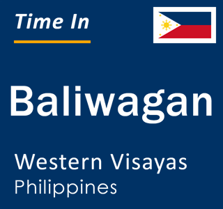 Current local time in Baliwagan, Western Visayas, Philippines