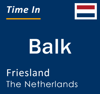 Current local time in Balk, Friesland, The Netherlands