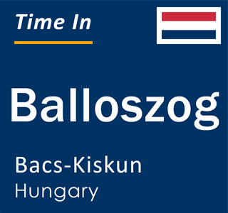 Current local time in Balloszog, Bacs-Kiskun, Hungary