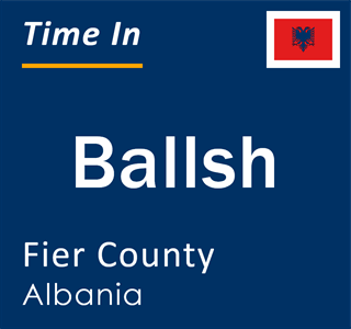 Current local time in Ballsh, Fier County, Albania